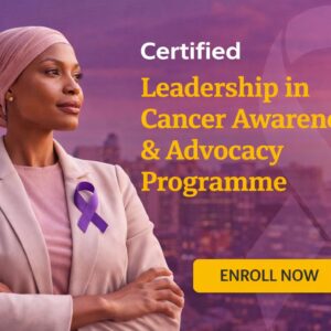 Certified Leadership in Cancer Awareness & Advocacy Program